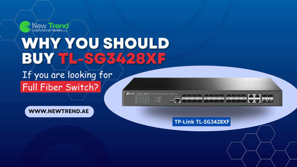 why-you-should-buy-TL-SG3428XF-if-you-are-looking-for-full-fiber-switch