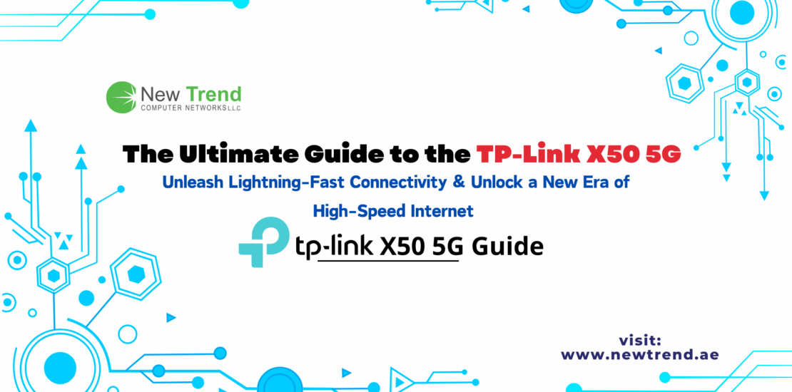 the-ultimate-guide-to-the-TP-Link-X50-5G-unleash-lightning-fast-connectivity-and-unlock-a-new-era-of-high-speed-internet-tp-Link-X50-5G-guide