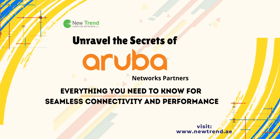 unravel-the-secrets-of-aruba-networks-partners-everything-you-need-to-know-for-seamless-connectivity-and-performance